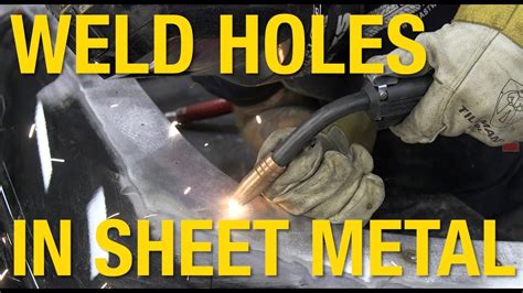 how to weld small holes in sheet metal|tig welding thin sheet metal.